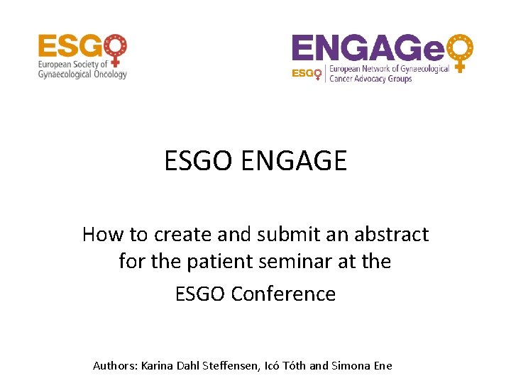 ESGO ENGAGE How to create and submit an abstract for the patient seminar at