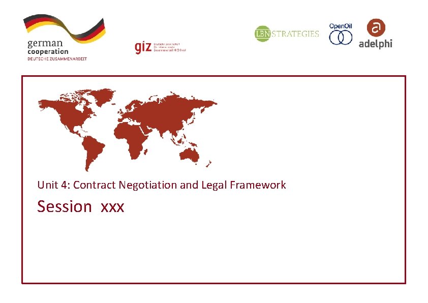 Unit 4: Contract Negotiation and Legal Framework Session xxx Unit 4: Contract Negotiation and Legal Framework Session xxx