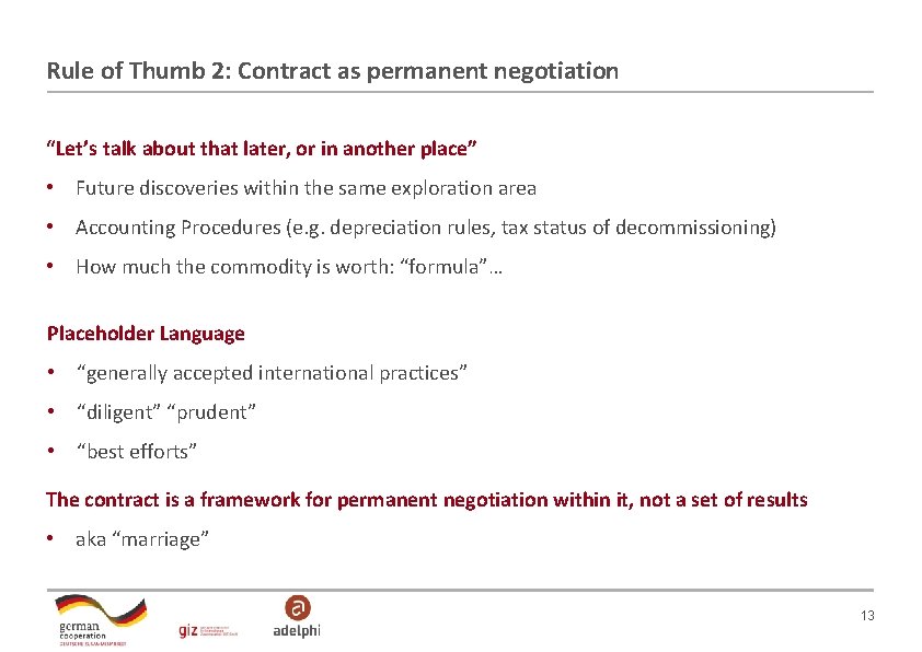 Rule of Thumb 2: Contract as permanent negotiation “Let’s talk about that later, or Rule of Thumb 2: Contract as permanent negotiation “Let’s talk about that later, or
