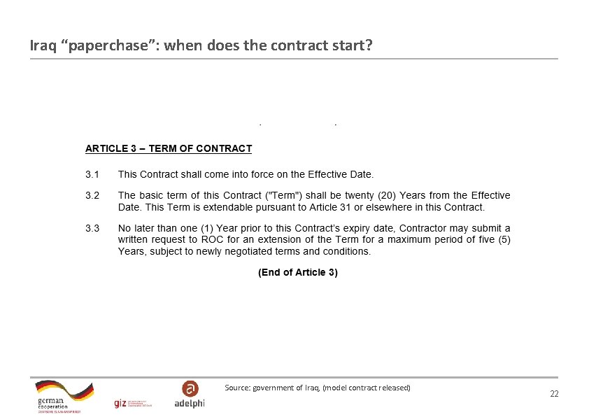 Iraq “paperchase”: when does the contract start? Source: government of Iraq, (model contract released) Iraq “paperchase”: when does the contract start? Source: government of Iraq, (model contract released)