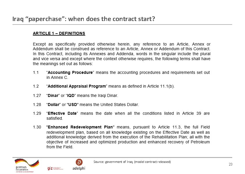 Iraq “paperchase”: when does the contract start? Source: government of Iraq, (model contract released) Iraq “paperchase”: when does the contract start? Source: government of Iraq, (model contract released)