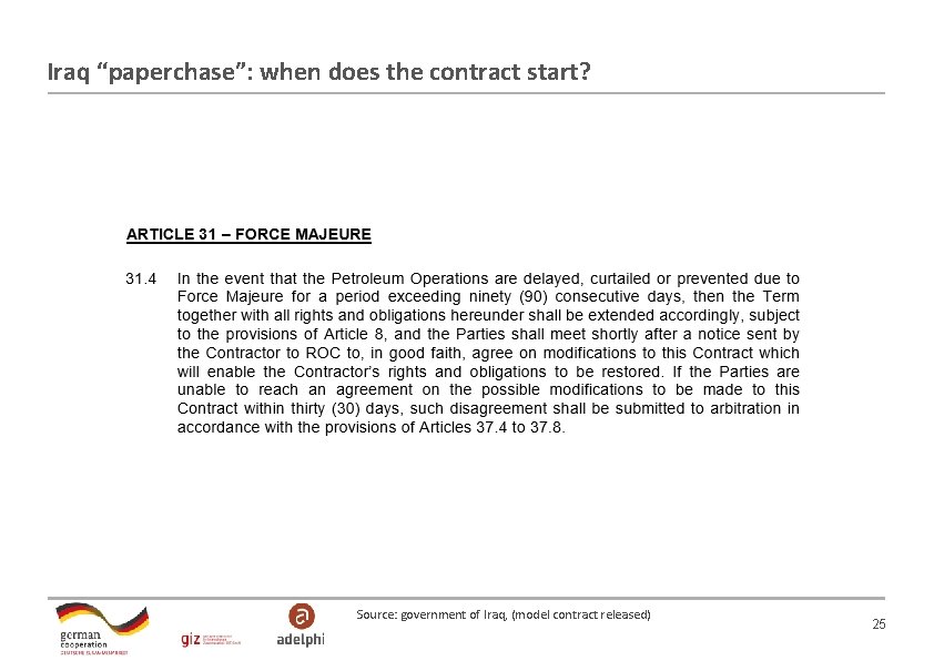 Iraq “paperchase”: when does the contract start? Source: government of Iraq, (model contract released) Iraq “paperchase”: when does the contract start? Source: government of Iraq, (model contract released)