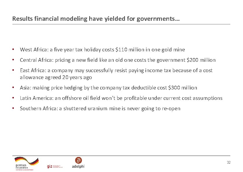Results financial modeling have yielded for governments… • West Africa: a five year tax Results financial modeling have yielded for governments… • West Africa: a five year tax