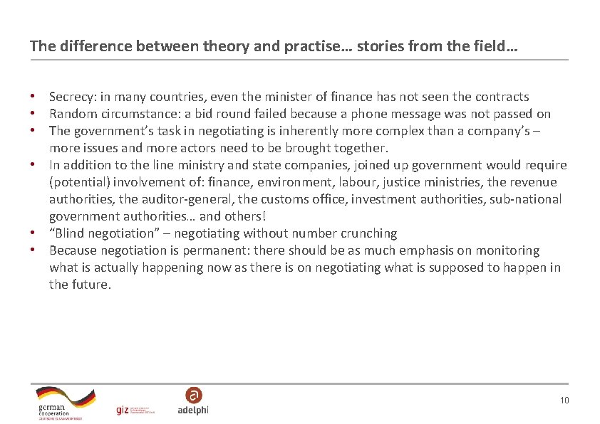 The difference between theory and practise… stories from the field… • Secrecy: in many The difference between theory and practise… stories from the field… • Secrecy: in many