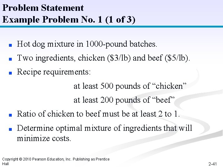 Problem Statement Example Problem No. 1 (1 of 3) ■ Hot dog mixture in