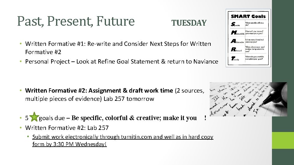 Past, Present, Future TUESDAY • Written Formative #1: Re-write and Consider Next Steps for