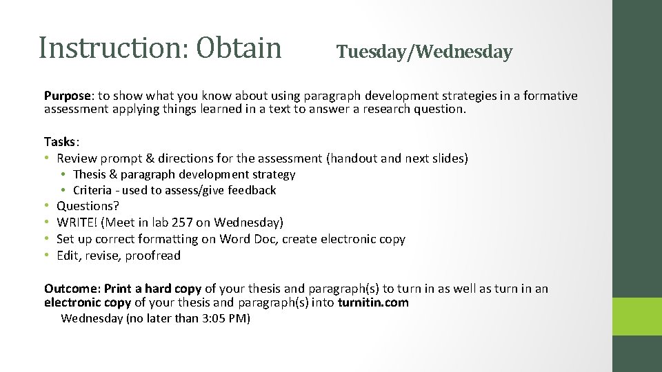 Instruction: Obtain Tuesday/Wednesday Purpose: to show what you know about using paragraph development strategies