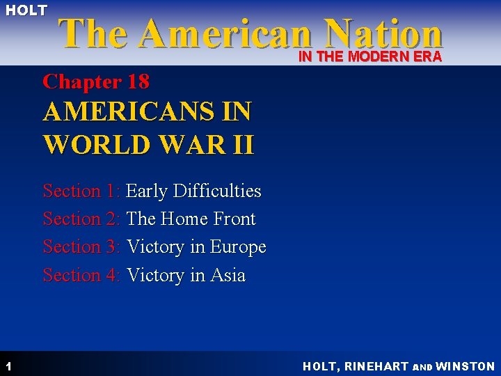 HOLT The American Nation IN THE MODERN ERA Chapter 18 AMERICANS IN WORLD WAR