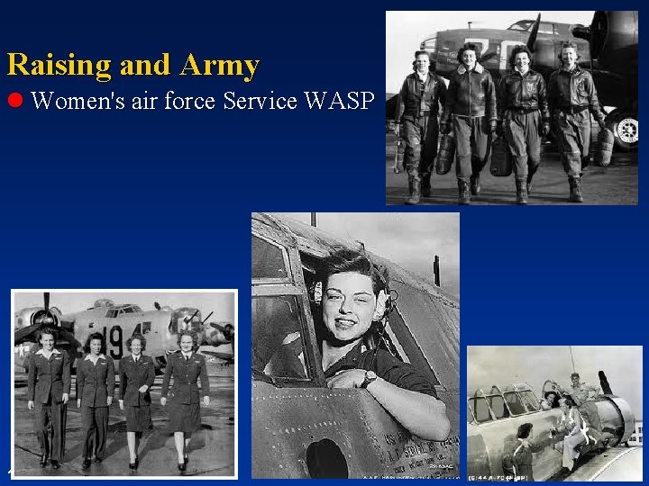 Raising and Army l Women's air force Service WASP 13 