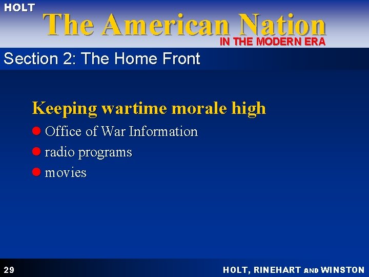 HOLT The American Nation IN THE MODERN ERA Section 2: The Home Front Keeping