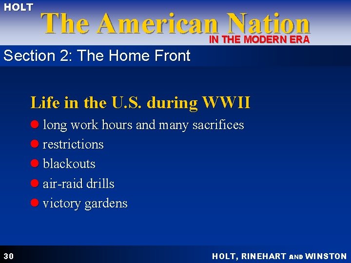 HOLT The American Nation IN THE MODERN ERA Section 2: The Home Front Life