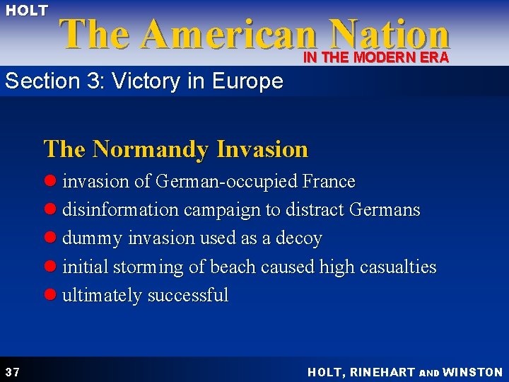 HOLT The American Nation IN THE MODERN ERA Section 3: Victory in Europe The
