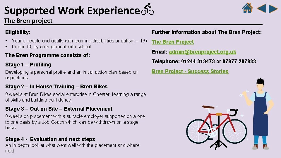 Supported Work Experience The Bren project Eligibility: • • Further information about The Bren