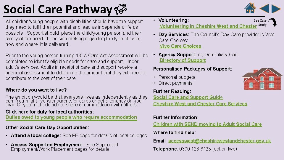 Social Care Pathway All children/young people with disabilities should have the support they need