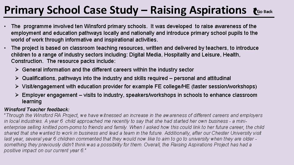 Primary School Case Study – Raising Aspirations • The programme involved ten Winsford primary