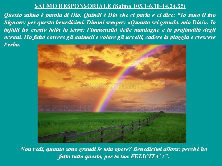 SALMO RESPONSORIALE (Salmo 103, 1 -6. 10 -14. 24. 35) Questo salmo è parola SALMO RESPONSORIALE (Salmo 103, 1 -6. 10 -14. 24. 35) Questo salmo è parola
