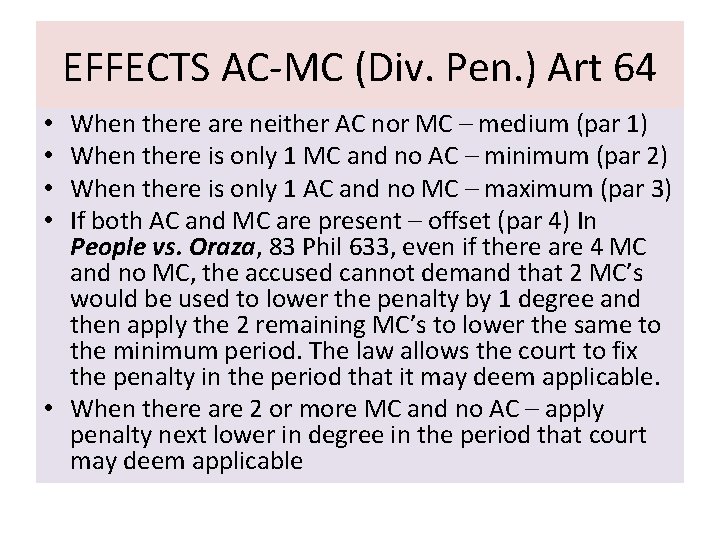 EFFECTS AC-MC (Div. Pen. ) Art 64 When there are neither AC nor MC