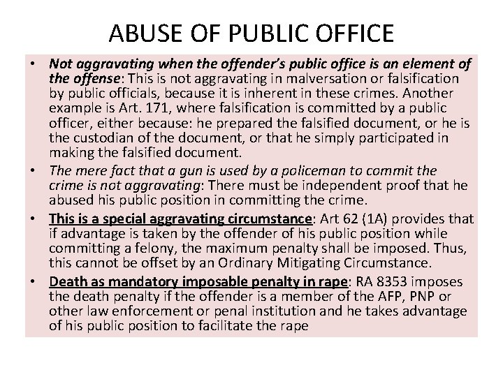 ABUSE OF PUBLIC OFFICE • Not aggravating when the offender’s public office is an