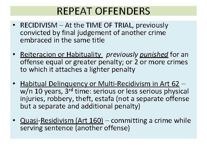 REPEAT OFFENDERS • RECIDIVISM – At the TIME OF TRIAL, previously convicted by final