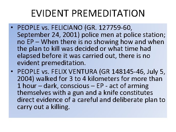 EVIDENT PREMEDITATION • PEOPLE vs. FELICIANO (GR. 127759 -60, September 24, 2001) police men