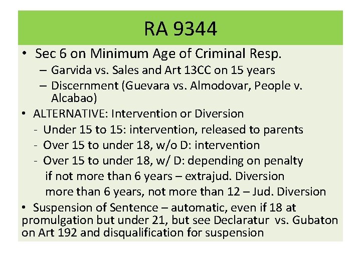 RA 9344 • Sec 6 on Minimum Age of Criminal Resp. – Garvida vs.