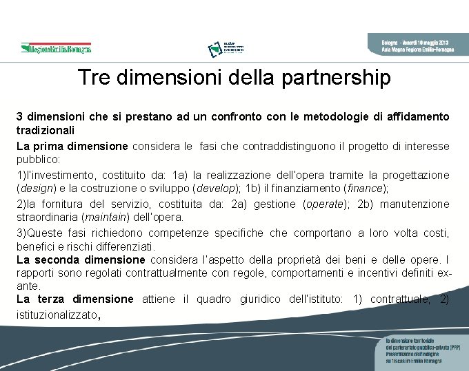 Tre dimensioni della partnership 3 dimensioni che si prestano ad un confronto con le