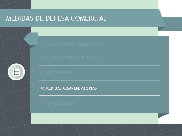 MEDIDAS DE DEFESA COMERCIAL 1) O QUE É DEFESA COMERCIAL? 2) O PROCEDIMENTO NO MEDIDAS DE DEFESA COMERCIAL 1) O QUE É DEFESA COMERCIAL? 2) O PROCEDIMENTO NO
