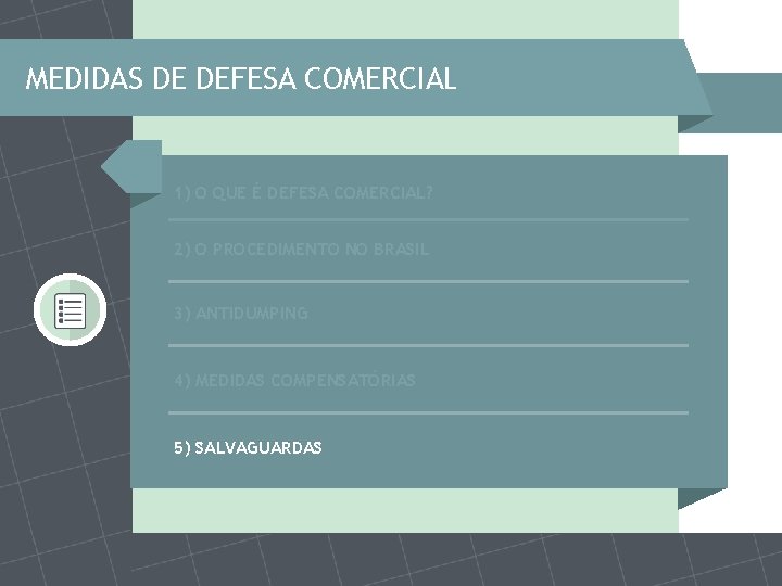 MEDIDAS DE DEFESA COMERCIAL 1) O QUE É DEFESA COMERCIAL? 2) O PROCEDIMENTO NO MEDIDAS DE DEFESA COMERCIAL 1) O QUE É DEFESA COMERCIAL? 2) O PROCEDIMENTO NO