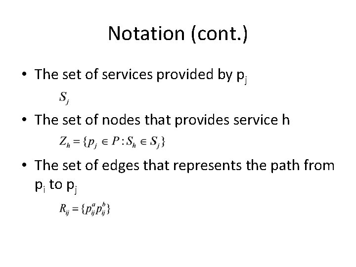 Notation (cont. ) • The set of services provided by pj • The set Notation (cont. ) • The set of services provided by pj • The set