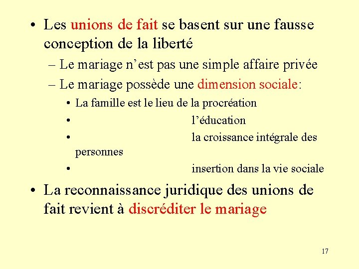  • Les unions de fait se basent sur une fausse conception de la