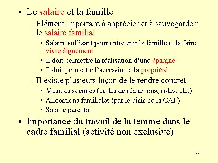  • Le salaire et la famille – Elément important à apprécier et à