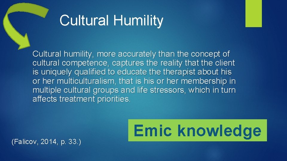 Cultural Humility Cultural humility, more accurately than the concept of cultural competence, captures the