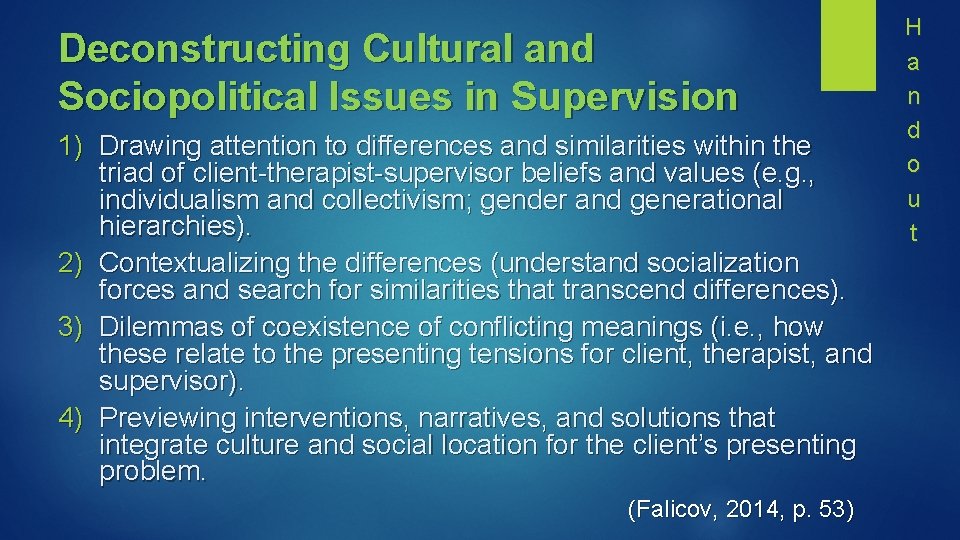 Deconstructing Cultural and Sociopolitical Issues in Supervision 1) Drawing attention to differences and similarities