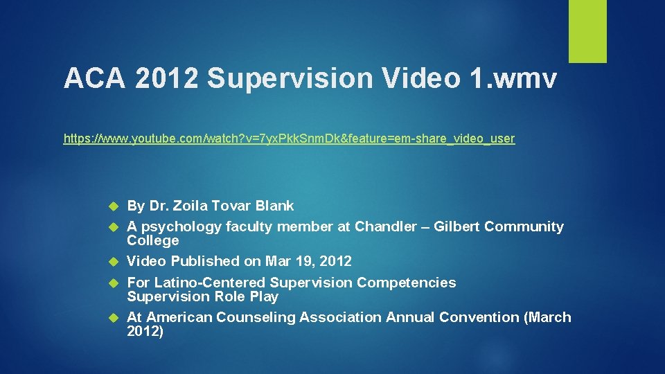 ACA 2012 Supervision Video 1. wmv https: //www. youtube. com/watch? v=7 yx. Pkk. Snm.