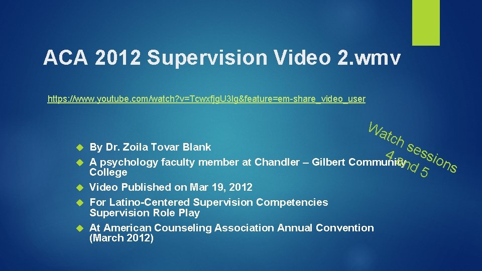 ACA 2012 Supervision Video 2. wmv https: //www. youtube. com/watch? v=Tcwxfjg. U 3 lg&feature=em-share_video_user