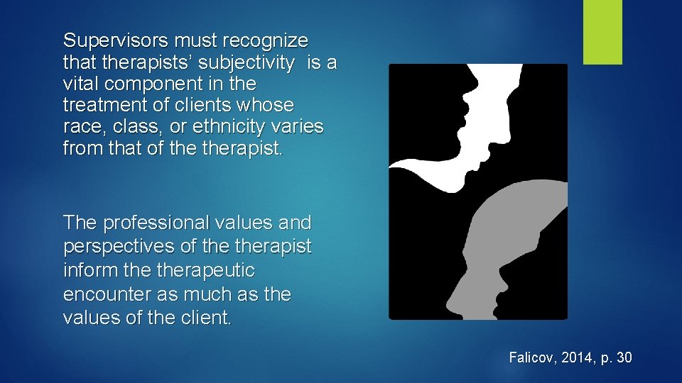 Supervisors must recognize that therapists’ subjectivity is a vital component in the treatment of