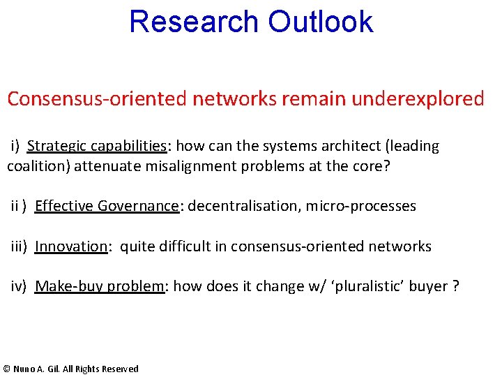 Research Outlook Consensus-oriented networks remain underexplored i) Strategic capabilities: how can the systems architect Research Outlook Consensus-oriented networks remain underexplored i) Strategic capabilities: how can the systems architect