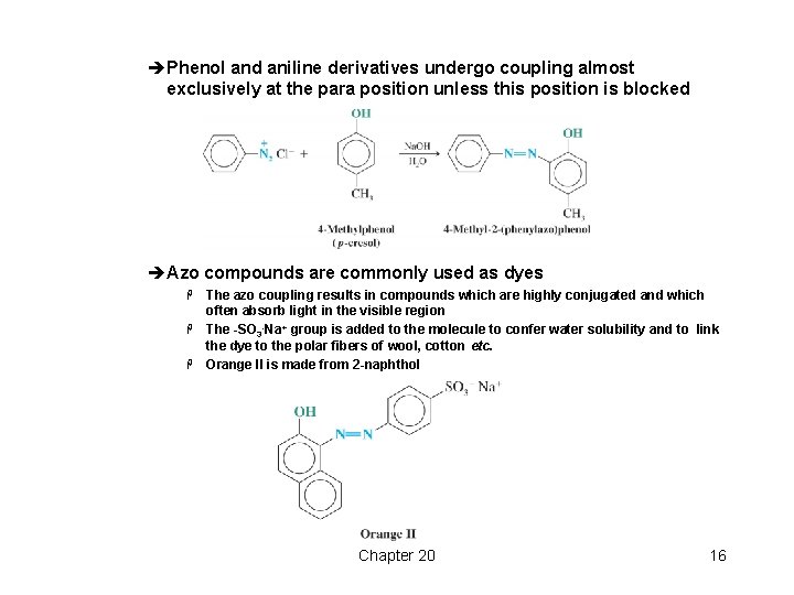 èPhenol and aniline derivatives undergo coupling almost exclusively at the para position unless this