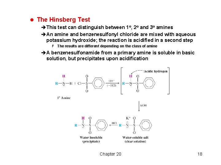 l The Hinsberg Test èThis test can distinguish between 1 o, 2 o and