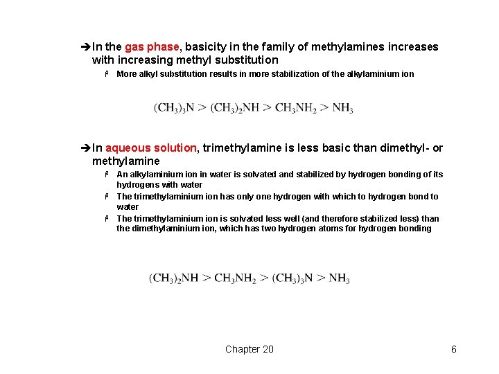 èIn the gas phase, basicity in the family of methylamines increases with increasing methyl