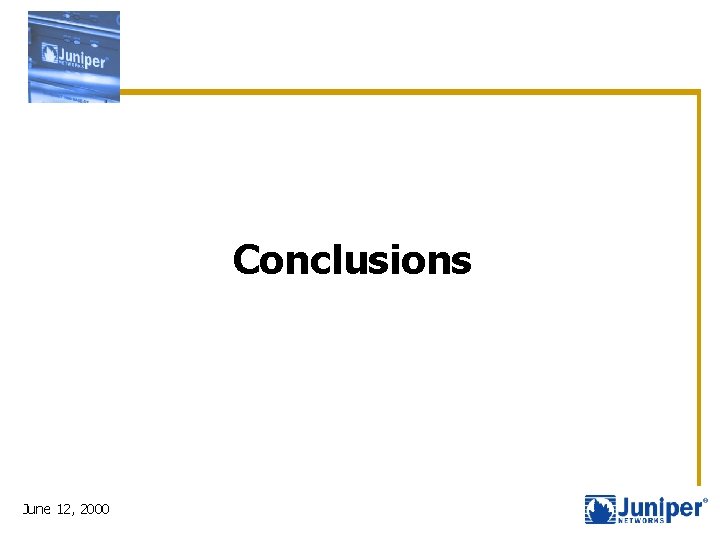 Conclusions June 12, 2000 