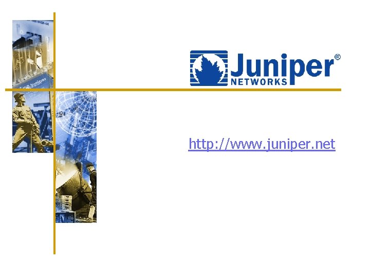 http: //www. juniper. net 