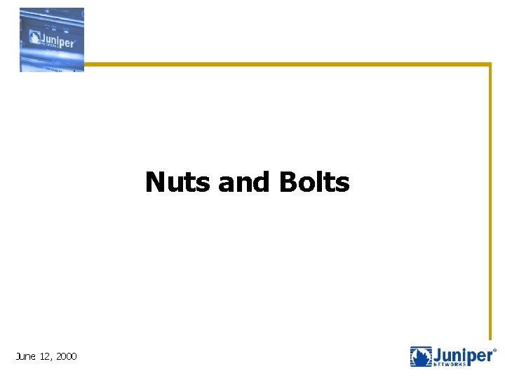 Nuts and Bolts June 12, 2000 