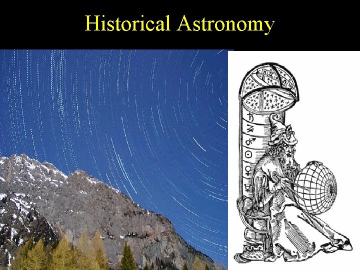 Historical Astronomy Historical Astronomy