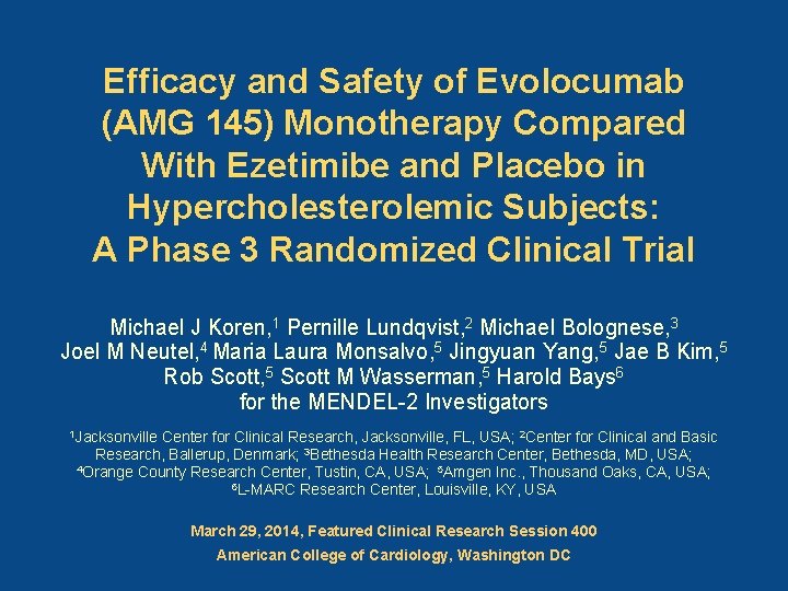 Efficacy and Safety of Evolocumab (AMG 145) Monotherapy Compared With Ezetimibe and Placebo in