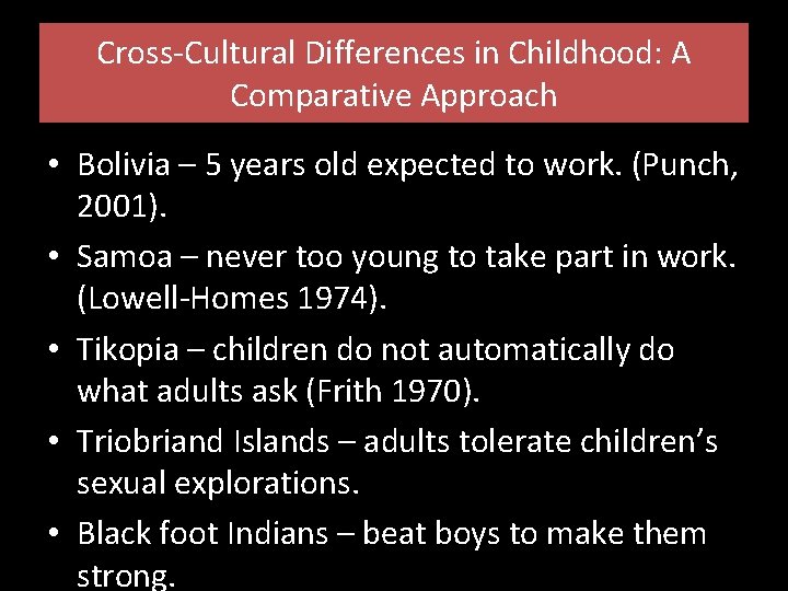 Cross-Cultural Differences in Childhood: A Comparative Approach • Bolivia – 5 years old expected