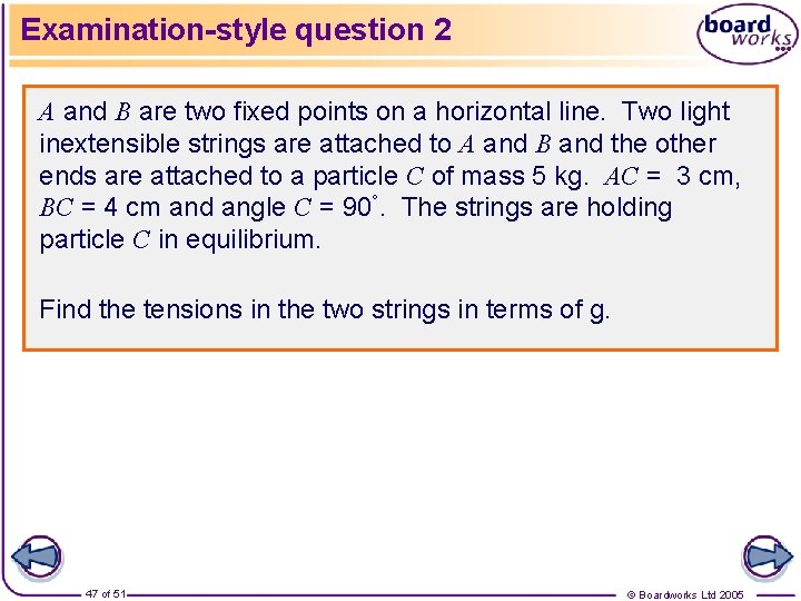 Examination-style question 2 A and B are two fixed points on a horizontal line.