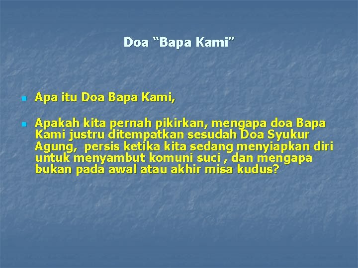 Doa “Bapa Kami” n n Apa itu Doa Bapa Kami, Apakah kita pernah pikirkan,