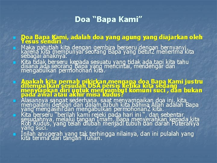 Doa “Bapa Kami” n n n n Doa Bapa Kami, adalah doa yang agung