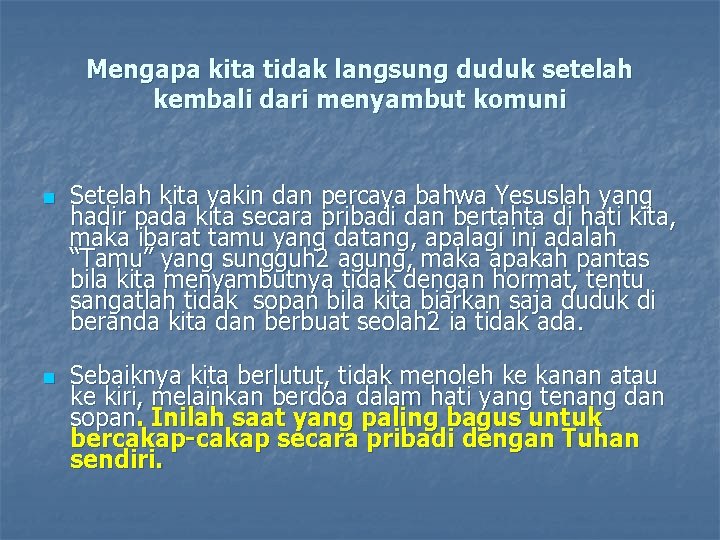 Mengapa kita tidak langsung duduk setelah kembali dari menyambut komuni n n Setelah kita